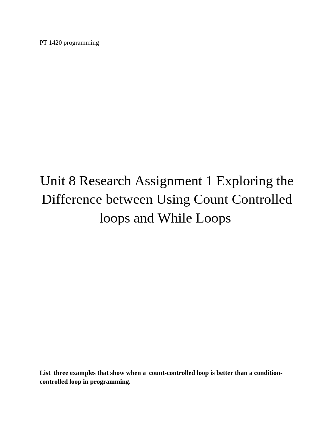 Unit 8 Research Assignment 1 Exploring the Difference between Using Count Controlled loops and While_dppouxnj3vq_page1