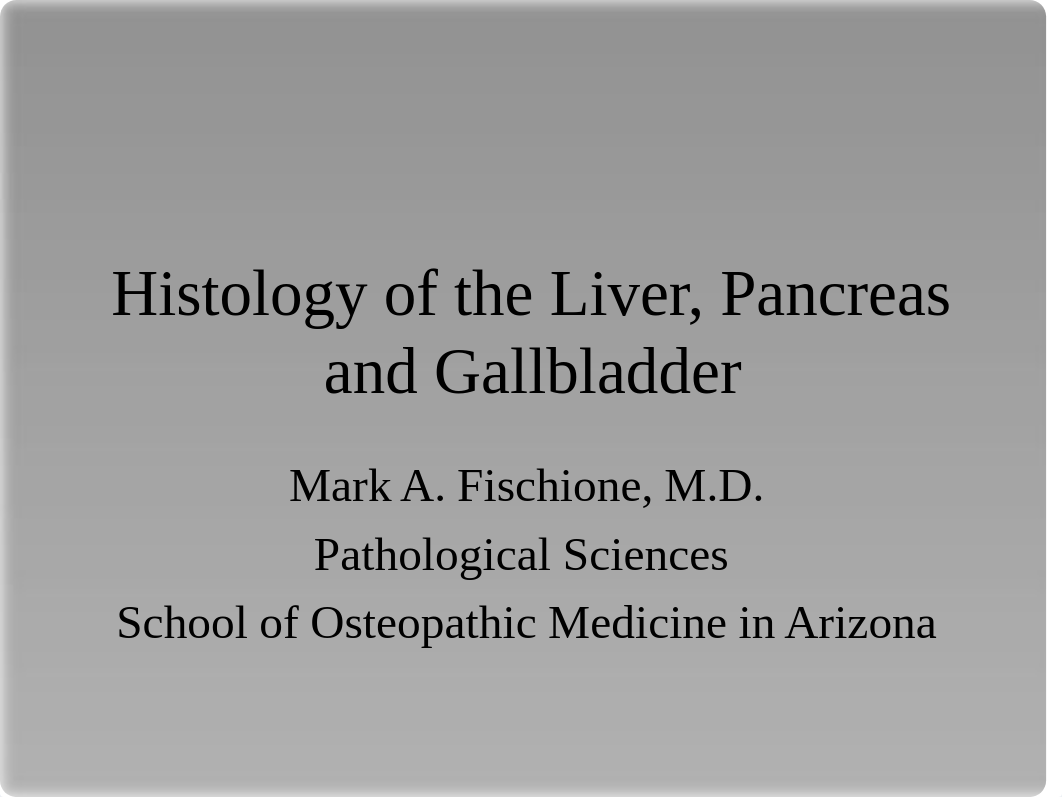 4.10 Histopathology of Pancreas, Gall Bladder and Liver.ppt_dppxm6i4b5u_page1