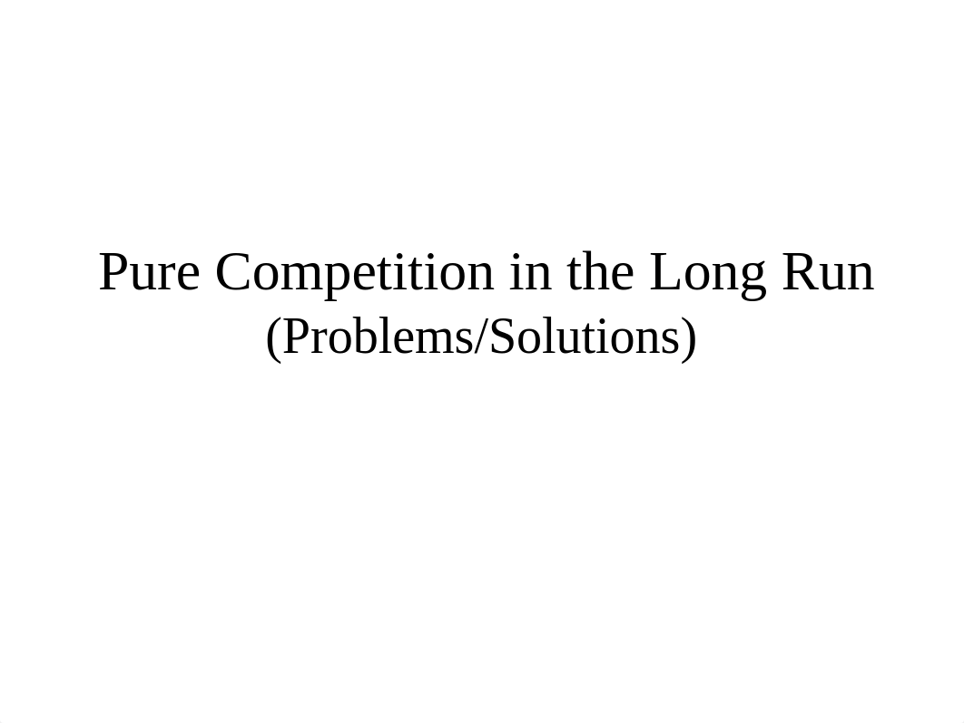 Pure Competition in the Long Run_PS.pptx_dpqxfy7ukq1_page1