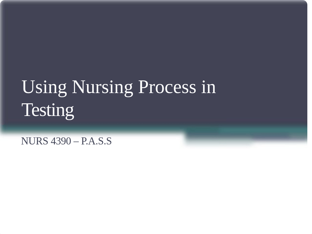 1 - Using Nursing Process in Testing (1).pptx_dprx83crqdf_page1