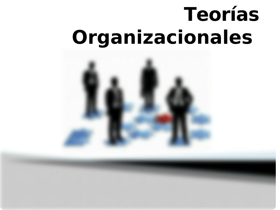 Teorías Organizacionales expo.pptx_dps58raq8z2_page1