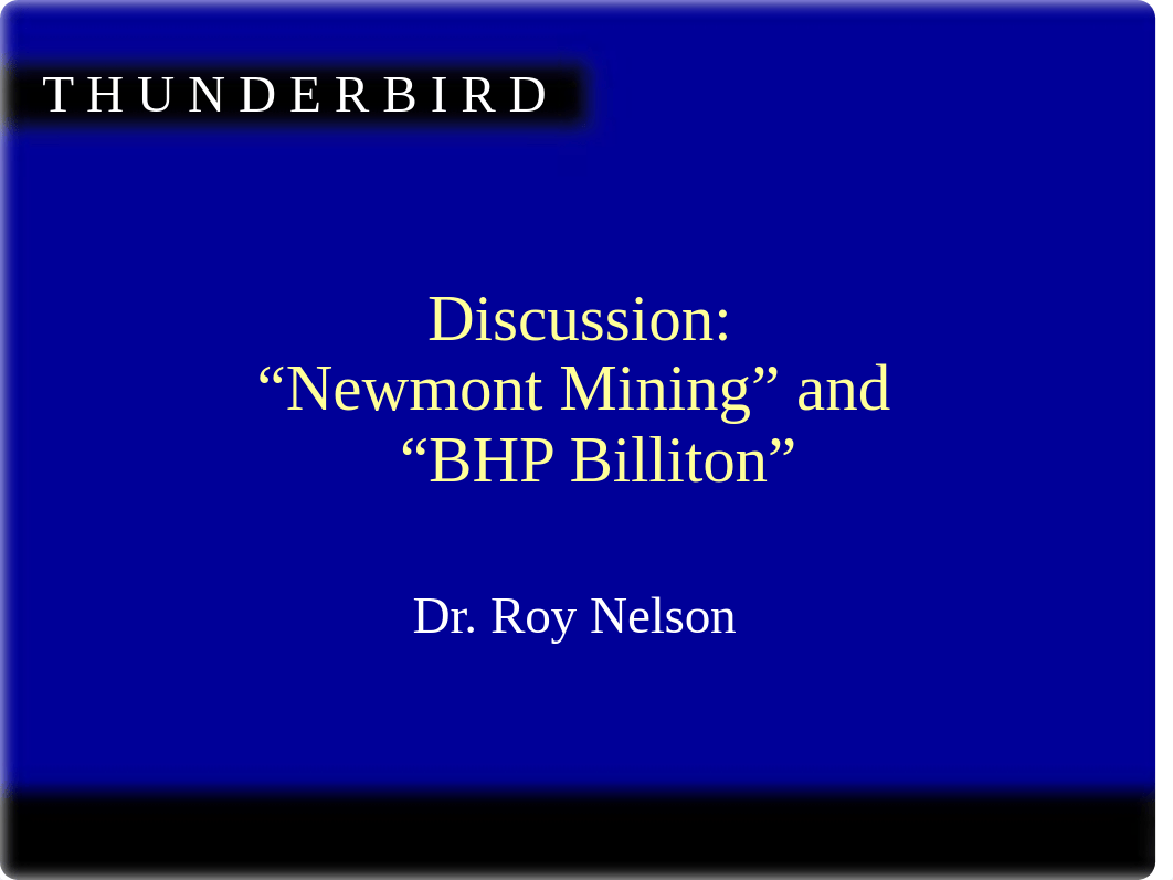 PPT - Newmont and BHP Billiton (Discussion slides)d (1).ppt_dpt4mbljsn9_page1