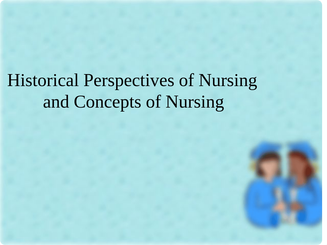 01. Historical Perspectives of Nursing and Concepts of Nursing_dpt8cw68niz_page1