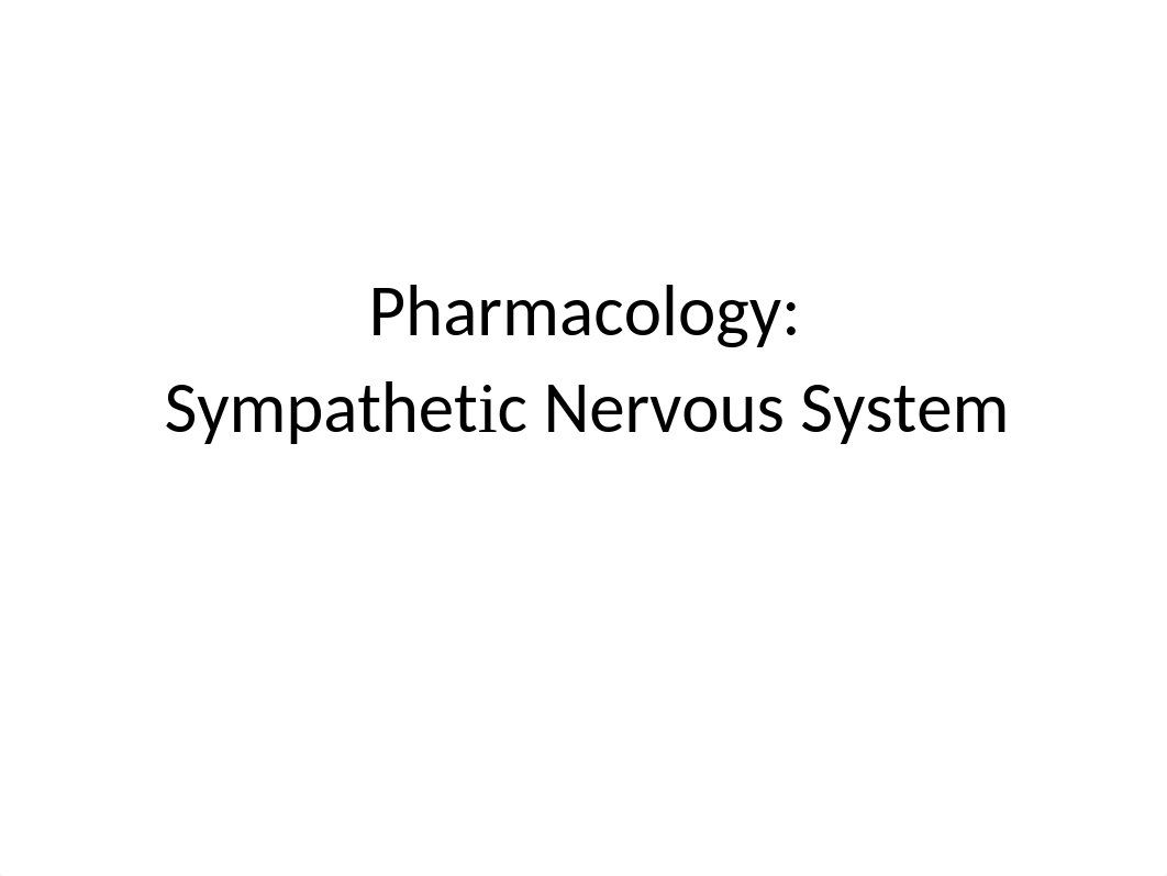 Pharmacology Sympathetic Nervous System PPT.pptx_dptcg88f6av_page1