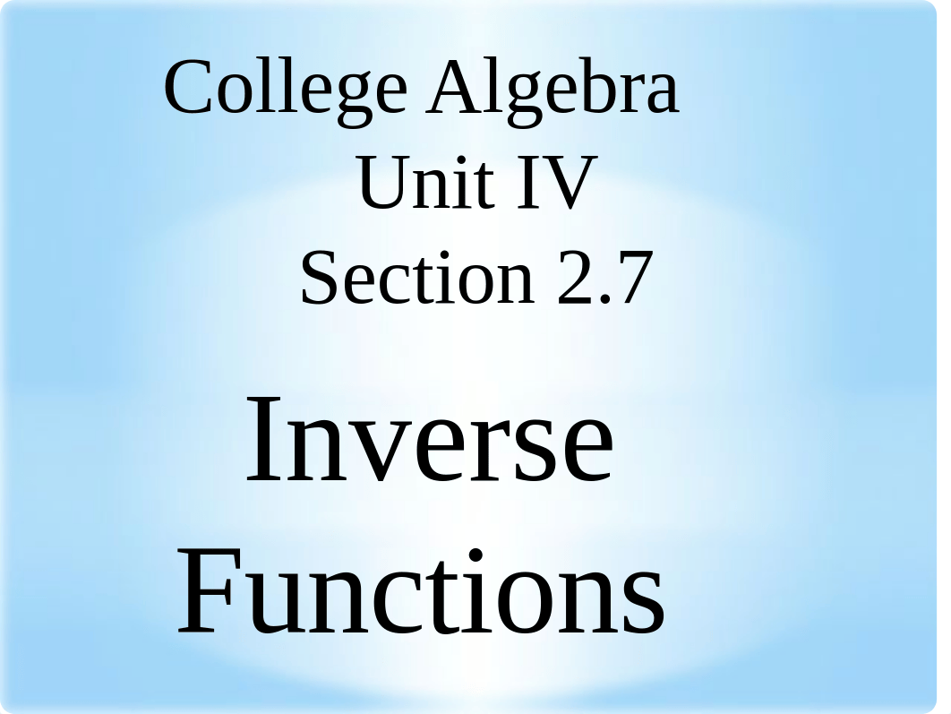 4. Inverse Functions (2.7) ggc.pptx_dpwgremrcdu_page1