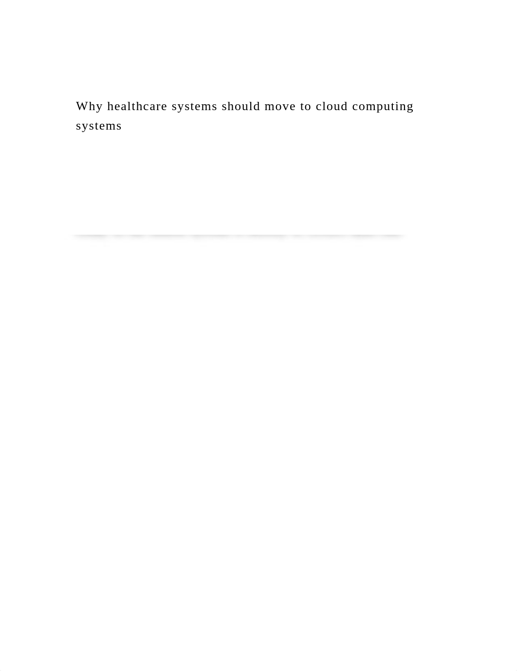 Why healthcare systems should move to cloud computing systemsPar.docx_dpyjjukc1pd_page2