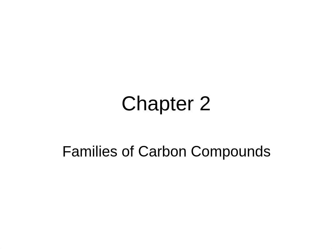 Chapter 2-Families of Carbon Compounds.ppt_dpzbwrqgn5f_page1