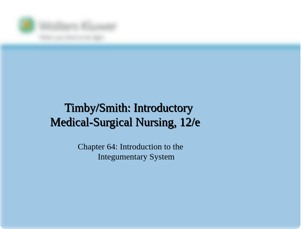 PPT_Chapter_64, Integumentary.pptx_dq3ienkm6b0_page1