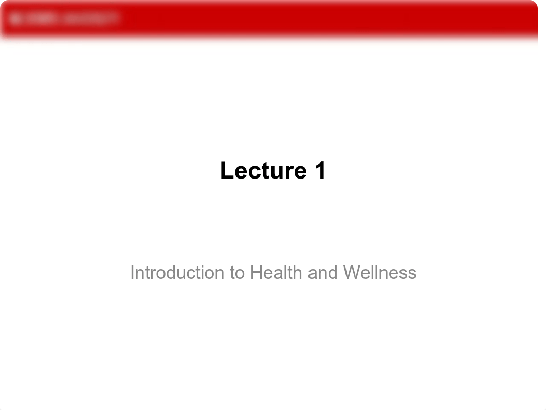 Lecture 1 - Introduction to Health and Wellness.pdf_dq4w1nw33lm_page1