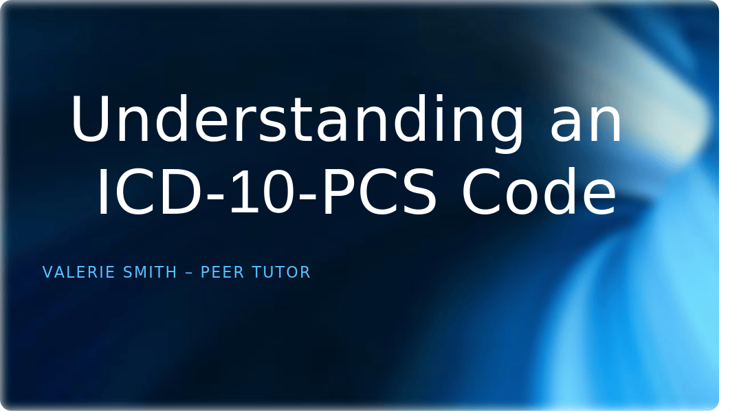 Understanding_an_ICD-10-PCS_Code.pptx_dq5uwlwan6c_page1