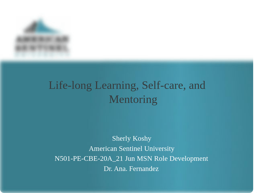 Power Point presentation- Life-long Learning, Self-care, and Mentoring .pptx_dq7b5z34u3x_page1