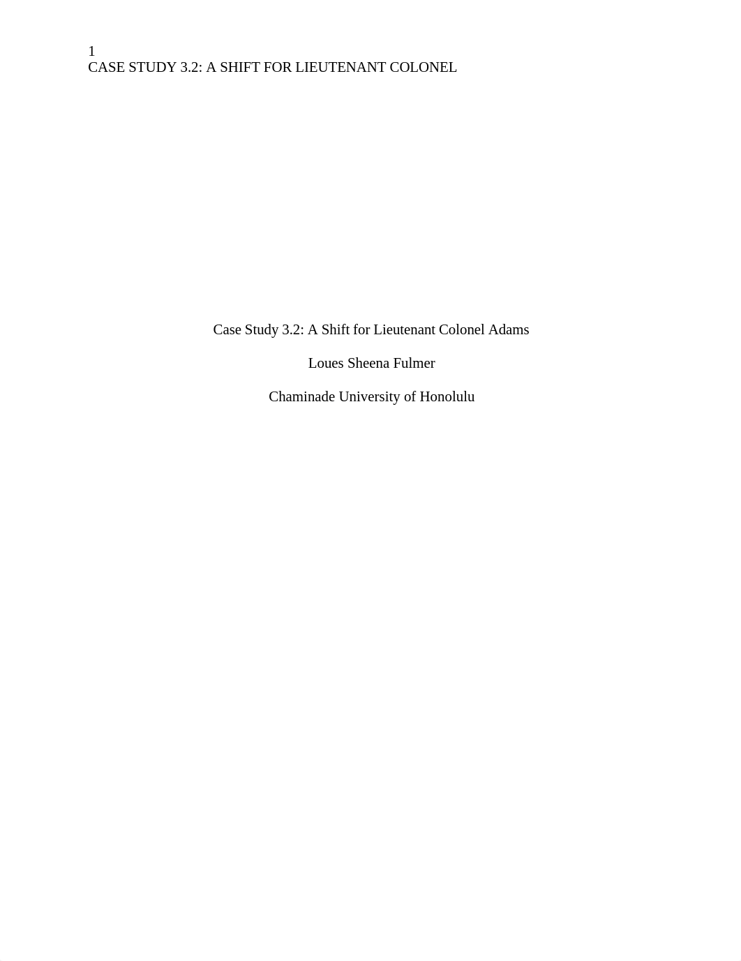 Case Study 3_2_ A Shift for Lieutenant Colonel Adams.docx_dq8bkxz8ot0_page1