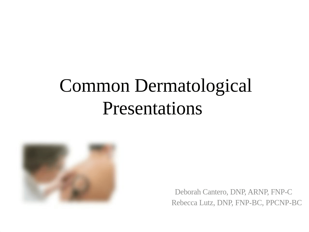 Common Dermatological Presentations_Student.pptx_dqc1crkd4im_page1