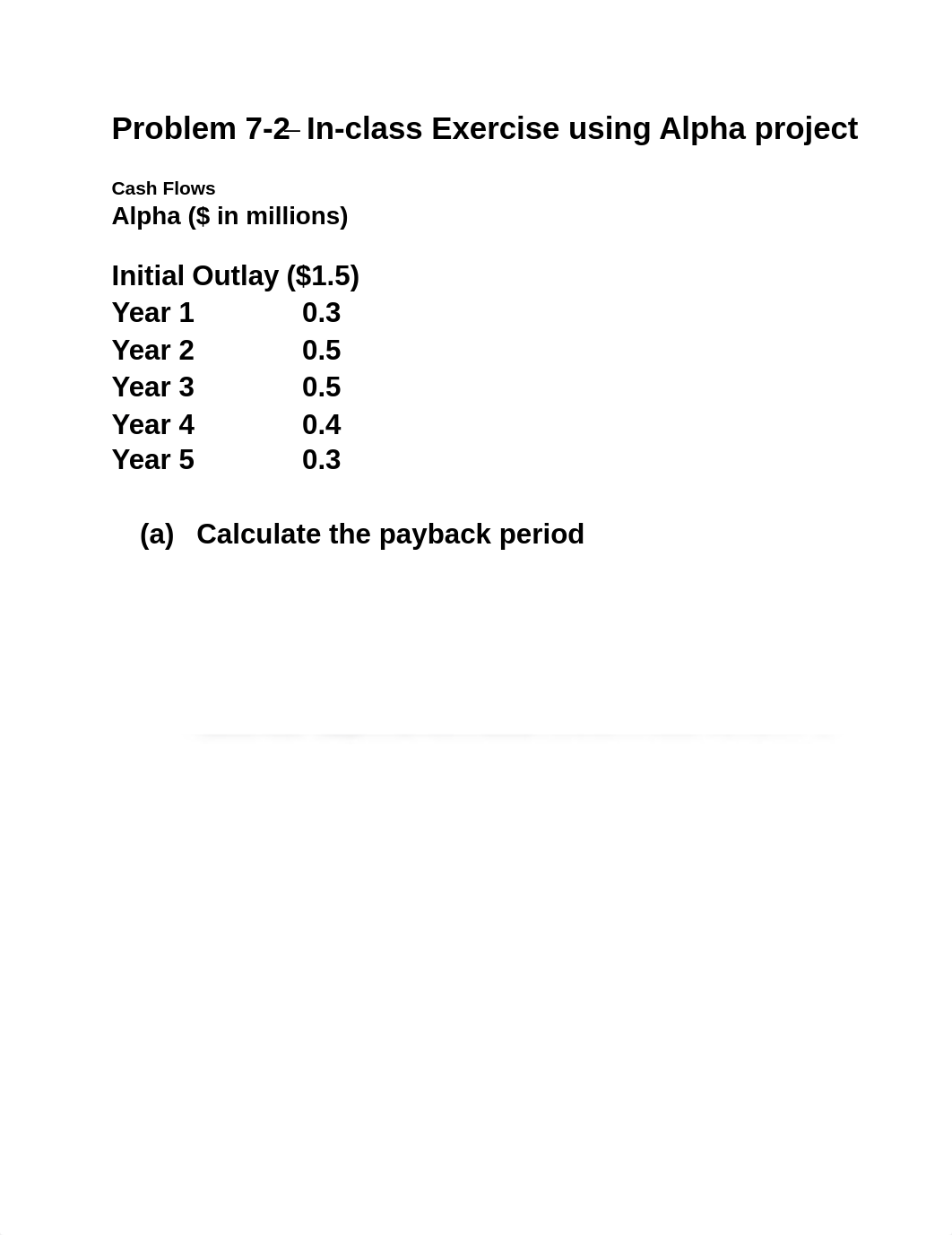 Problem 7-2 In-Class Exercise - Payback and Discounted Payback - Homework_dqedklt7a9b_page1