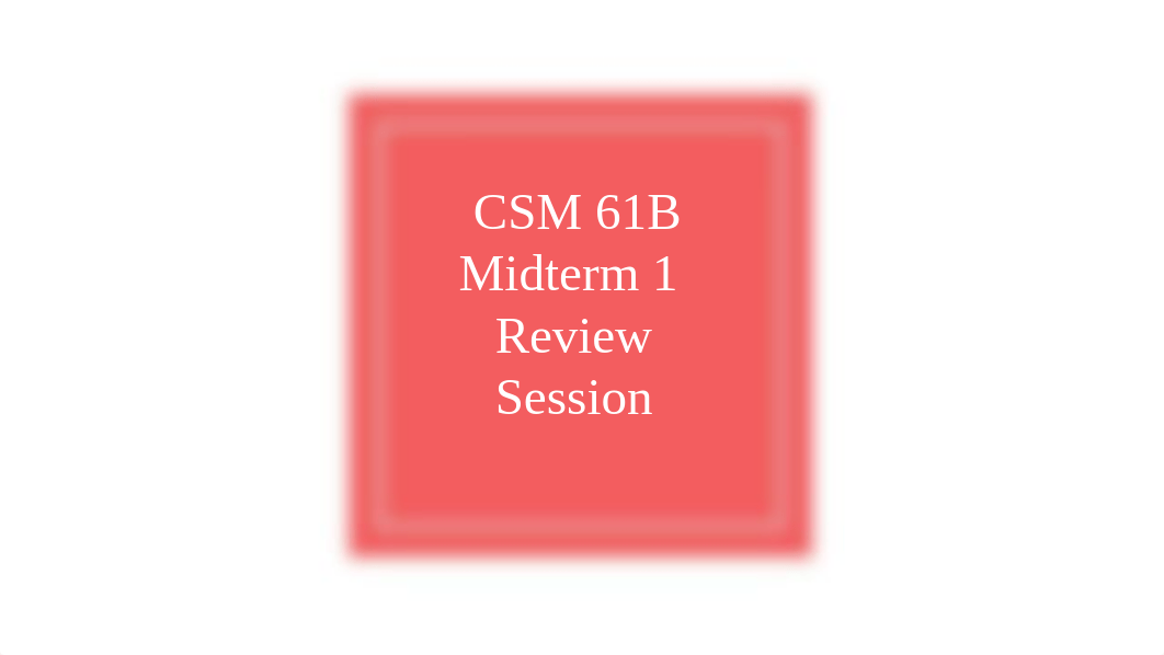 [CSM] Spring 2021 Midterm 1 Review Session.pdf_dqglr7o8ry0_page1