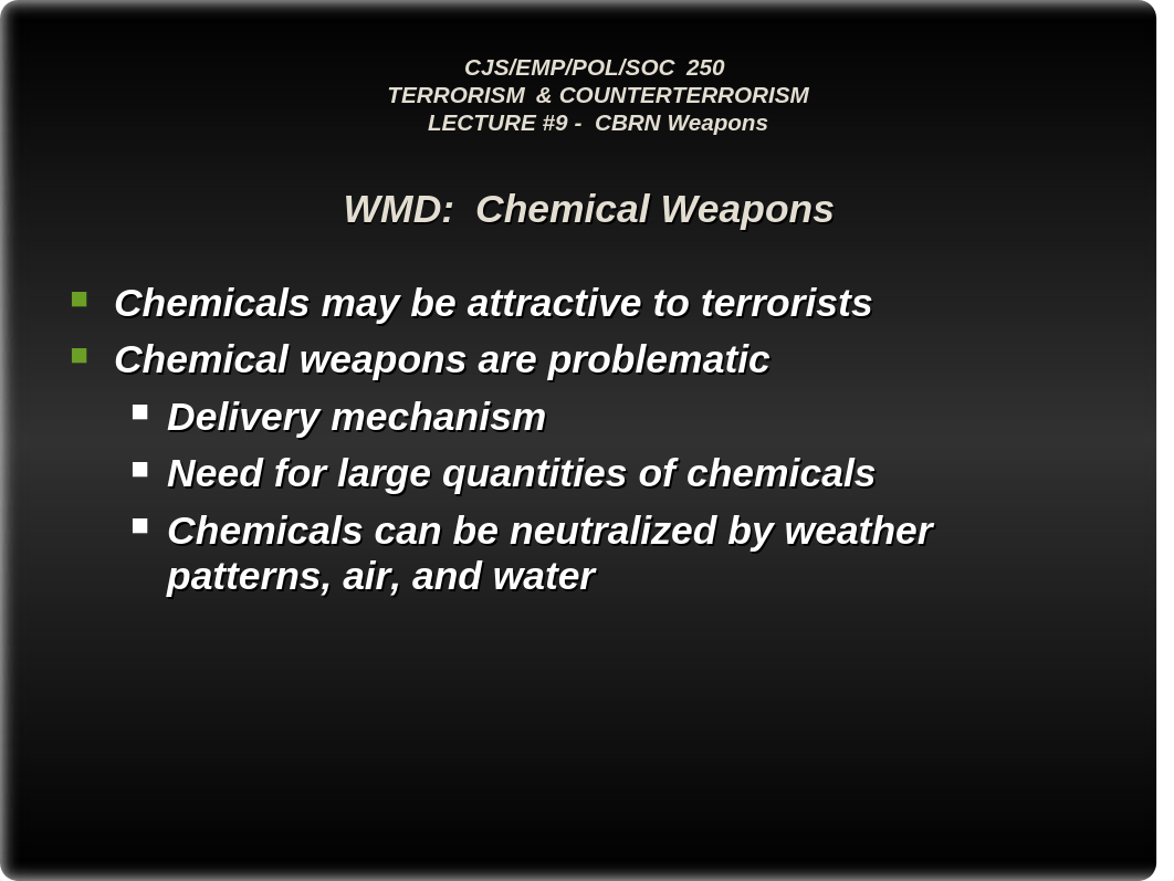 CJS 250 - LECTURE #9 - TACTICS, WEAPONS, & FORCE MULTIPLIERS -- CBRN WEAPONS(1).ppt_dqkko4uj8rx_page4