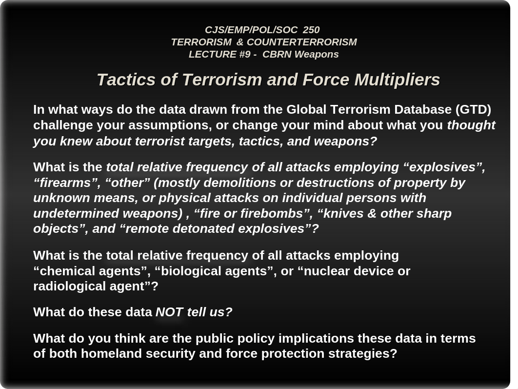 CJS 250 - LECTURE #9 - TACTICS, WEAPONS, & FORCE MULTIPLIERS -- CBRN WEAPONS(1).ppt_dqkko4uj8rx_page3