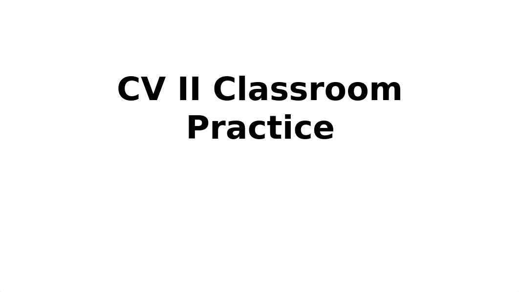 CV II Classroom Practice 2020-1.pptx_dqndqfoyqf9_page1