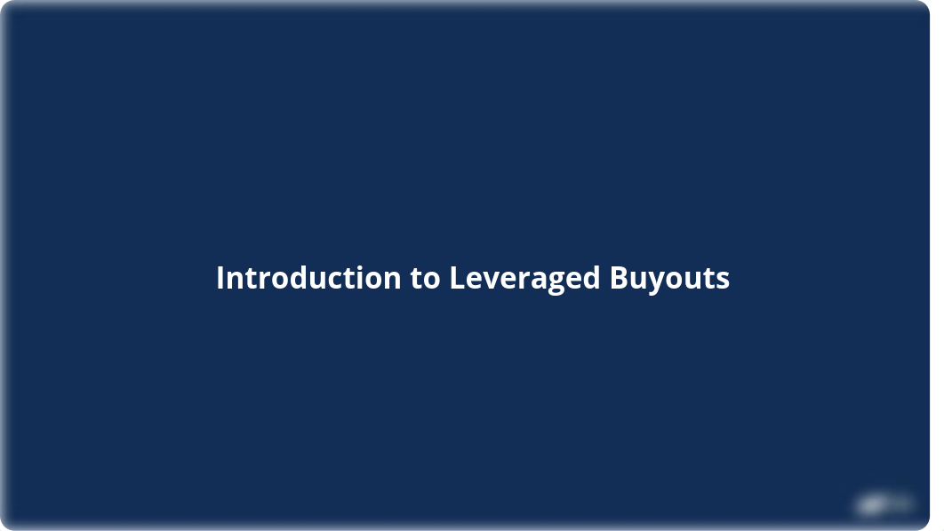 Leverage Buyout LBO Modeling - Course Presentation (1).pdf_dqnntawevt8_page5