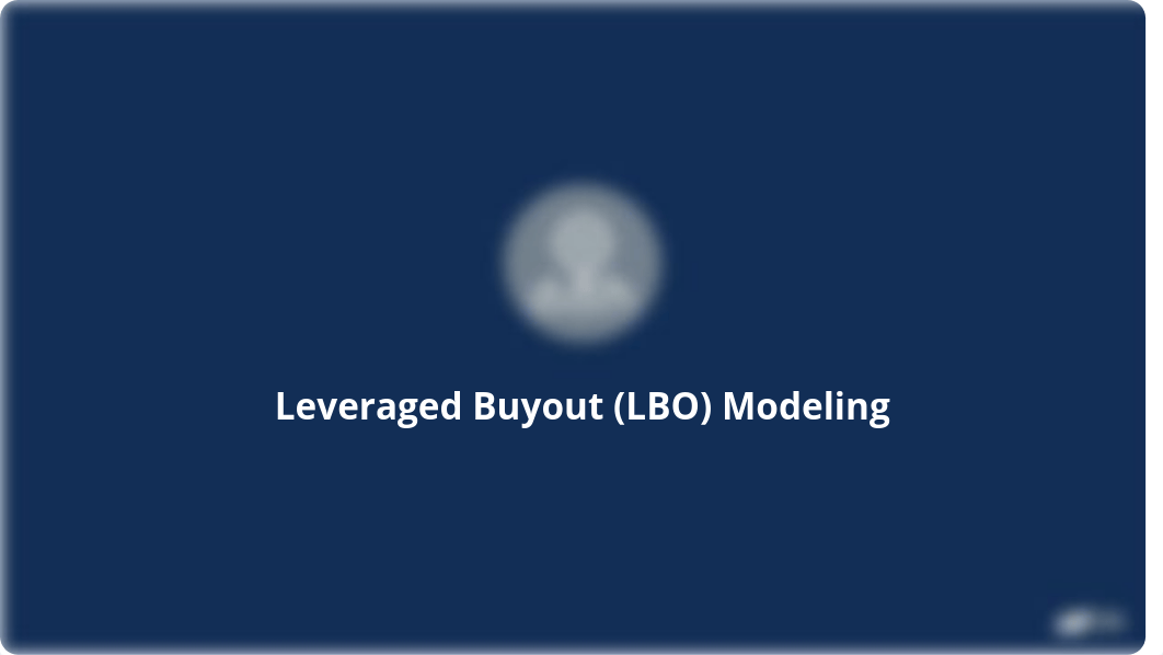 Leverage Buyout LBO Modeling - Course Presentation (1).pdf_dqnntawevt8_page1