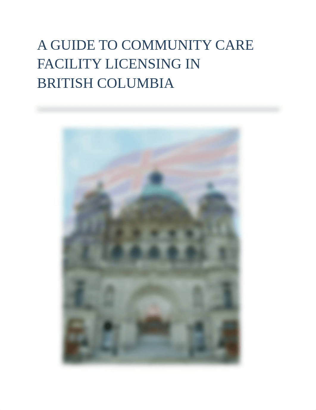 a_guide_to_community_care_facility_licensing_in_british_columbia_update_spring_2018.pdf_dqoihrn2neb_page1