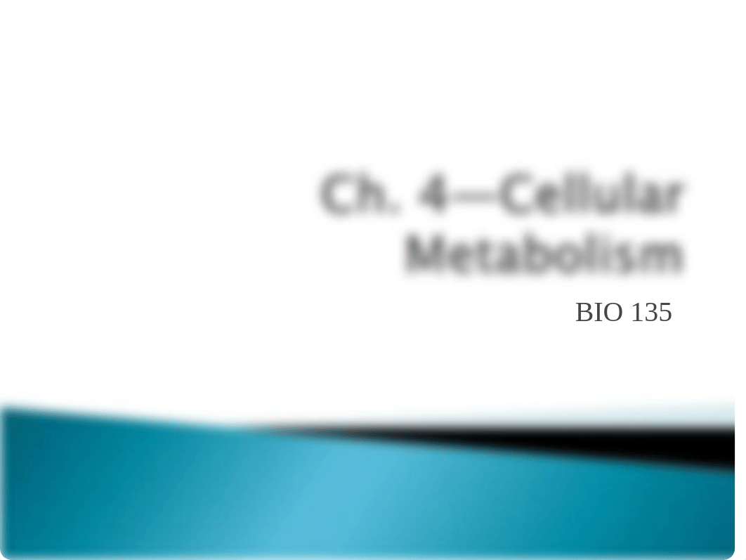 BIO 135 Ch 4 Cellular Metabolism_dqon0jgjzd5_page1