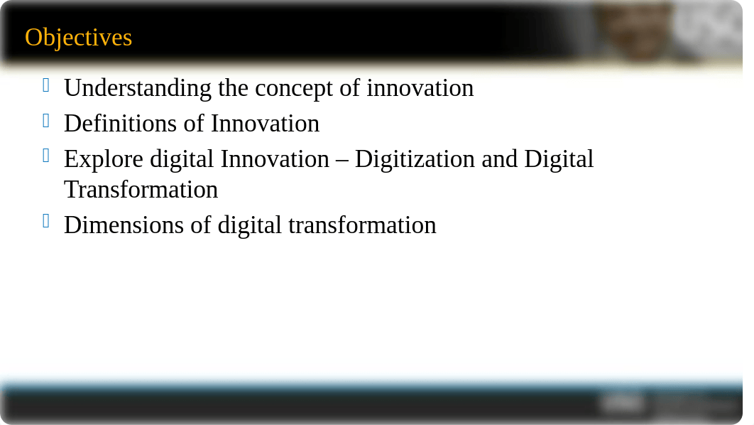 CIS 8011-Module 1-Introduction to Digital Innovation .pptx_dqp9ws5eo7t_page2