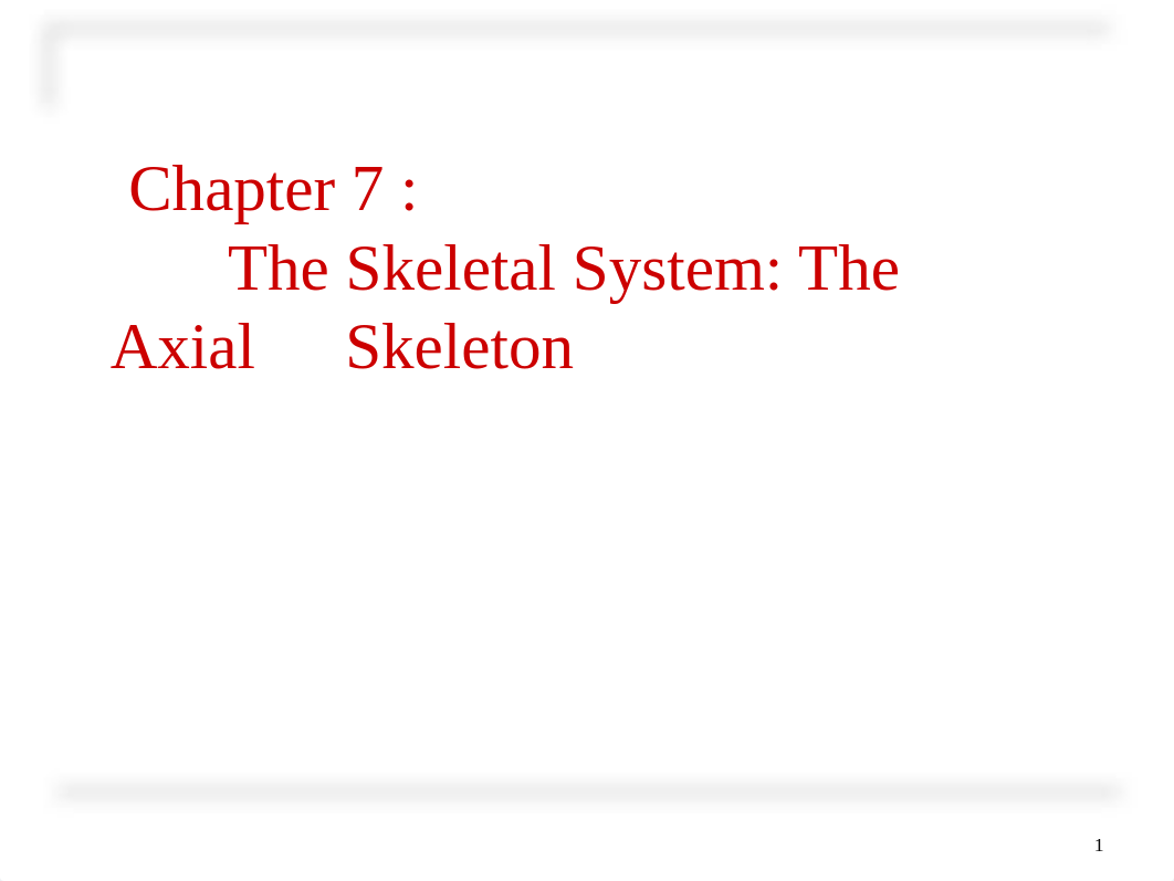 chapter 7- Skeletal System Axial.ppt_dqpnyy10ure_page1