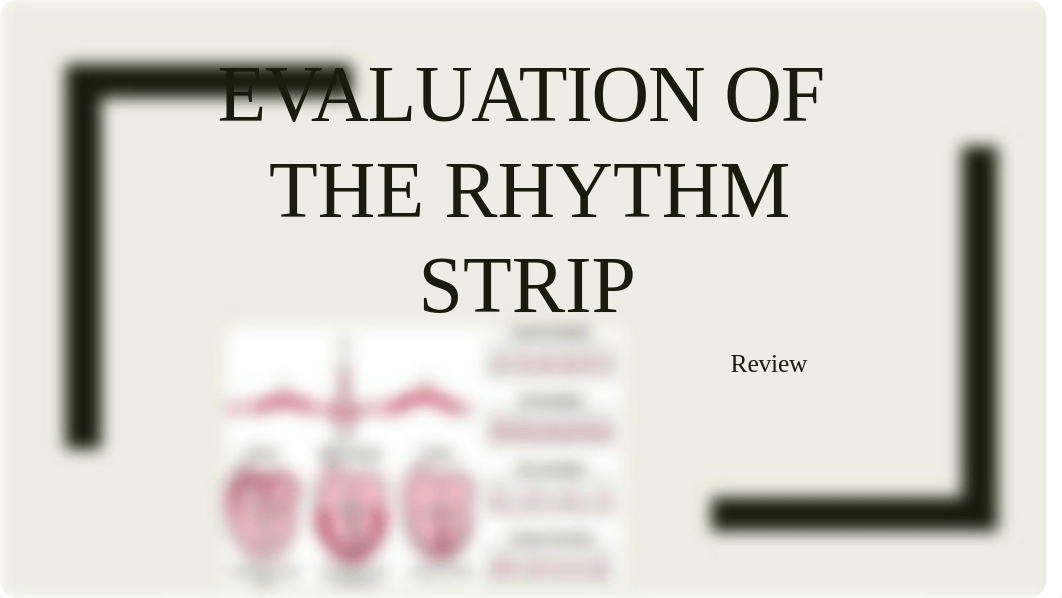 Evaluation of the Rhythm Strip - Refresher.pptx_dqpvqn0yutt_page1