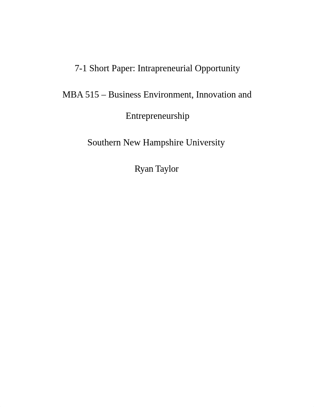 7-1 Short Paper - Intrapreneurial Opportunity - Ryan Taylor.docx_dqqcn92sjm7_page1