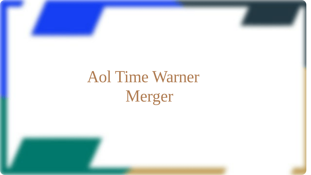 Aol Time Warner Merger.pptx_dqtmn4gqd1g_page1