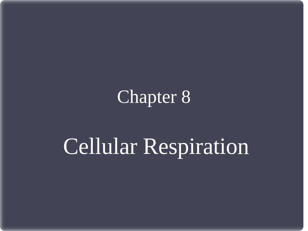 Ch. 8- Cellular Respiration(1)(1).ppt_dqtphiokwq3_page1