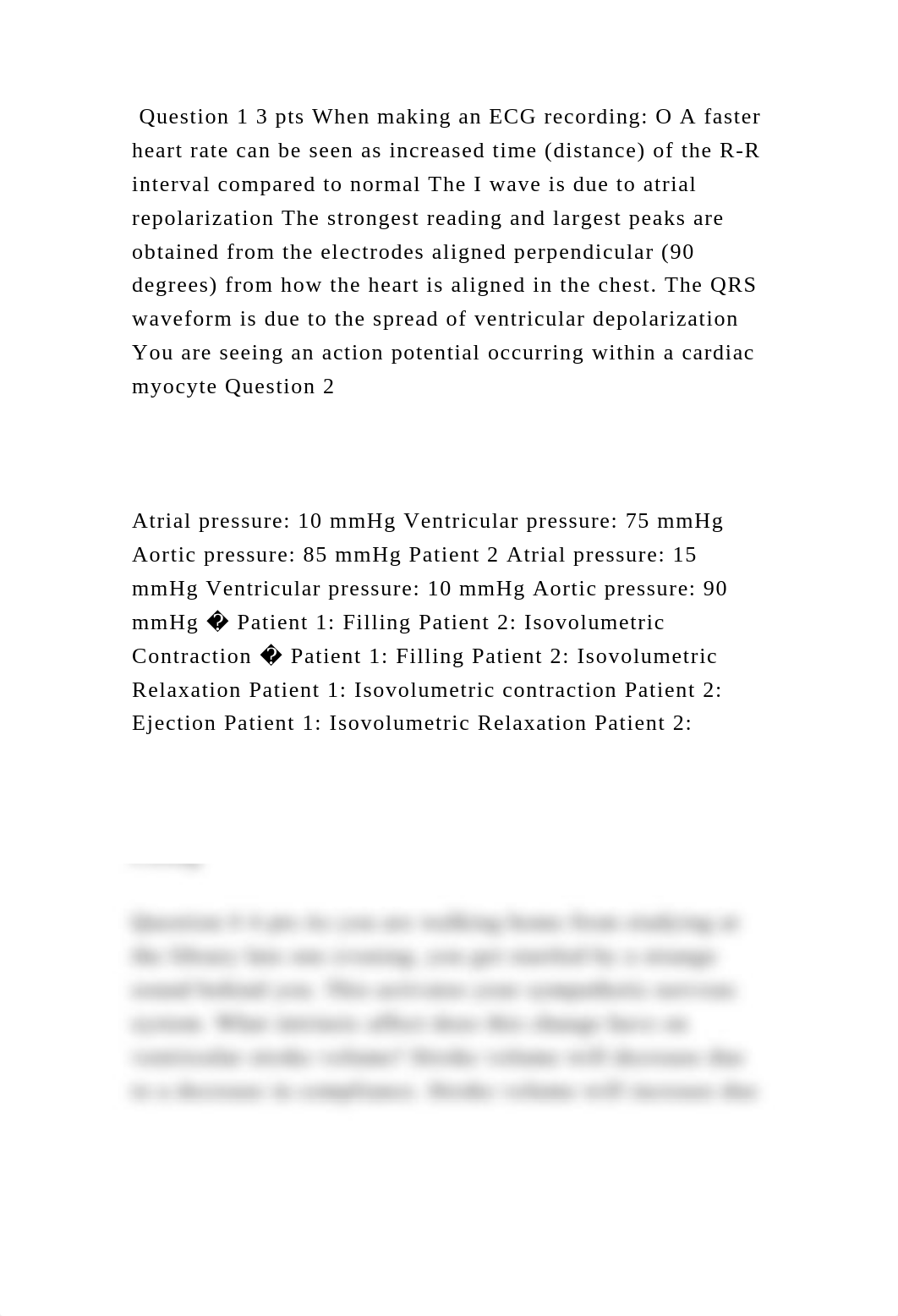 Question 1 3 pts When making an ECG recording O A faster heart rate .docx_dqtwbpvou9h_page2