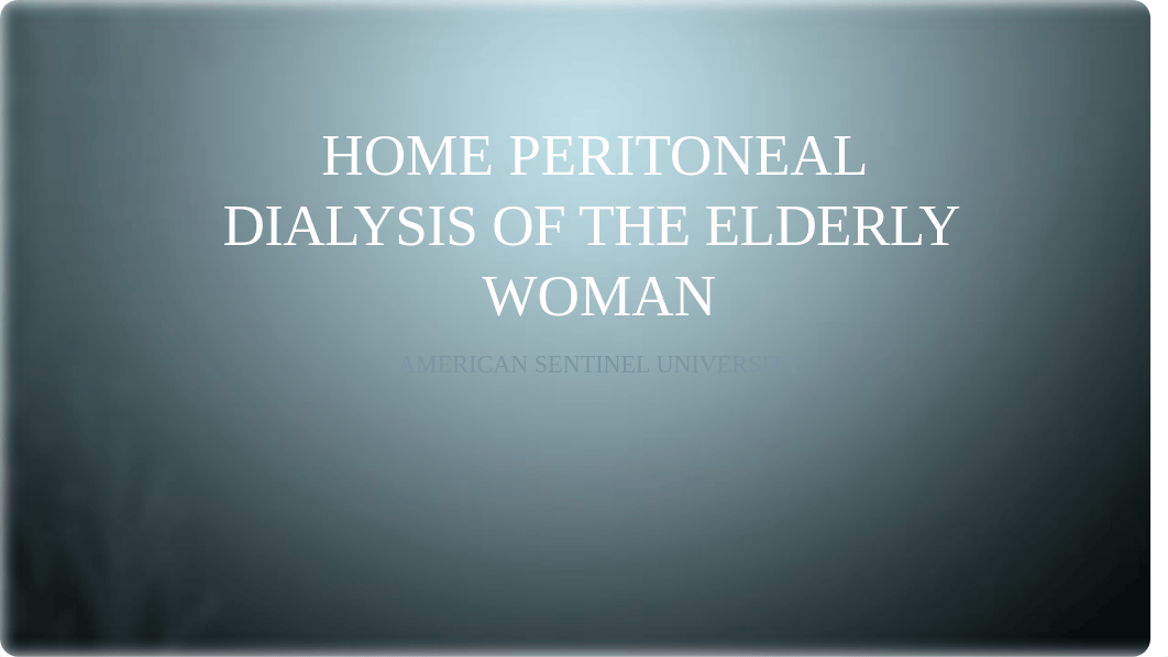 home Peritoneal Dialysis of the elderly patient.pptx_dquc59r4m0d_page1