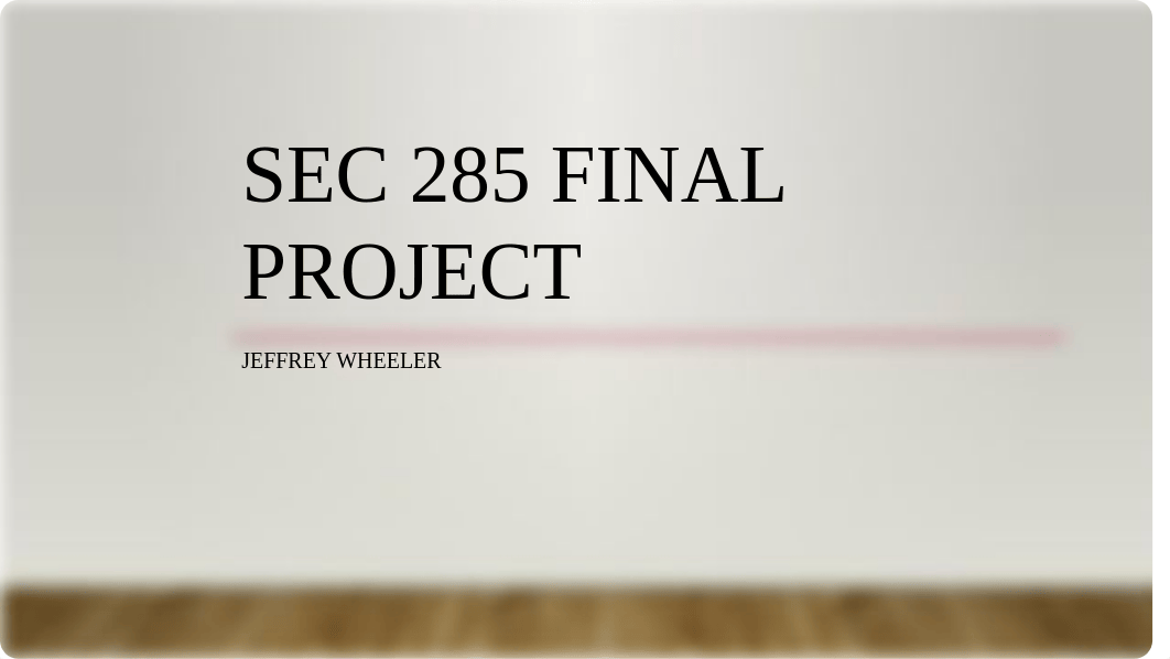 SEC_285_Final_Project.pptx.pdf_dqyxwzq5k7e_page1