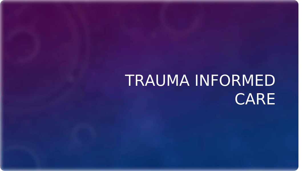 trauma informed care.pptx_dqzlzd60hvl_page1