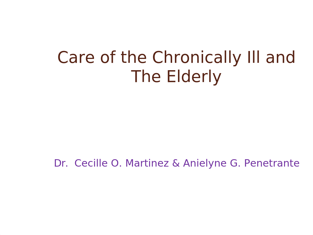 Care of the Chronically Ill and The Elderly - week 1 lecture for Students.pptx_dqzvx65py0t_page1