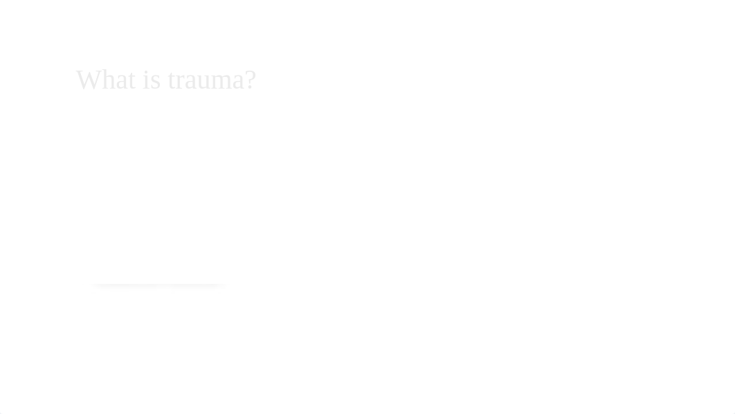 Trauma powerpoint.pptx_dr0vfvq5oqi_page2