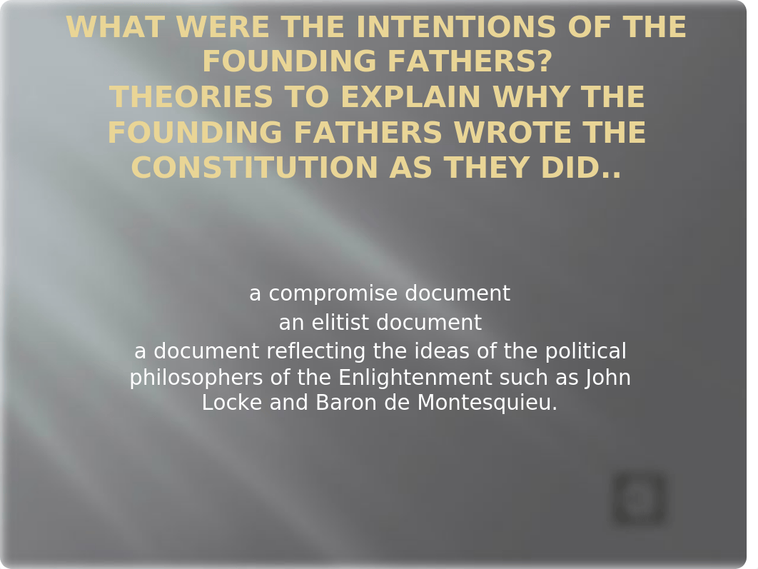 Theories to explain why the Founding Fathers wrote the Constitution as they did (1).pptx_dr1j3ph4749_page1