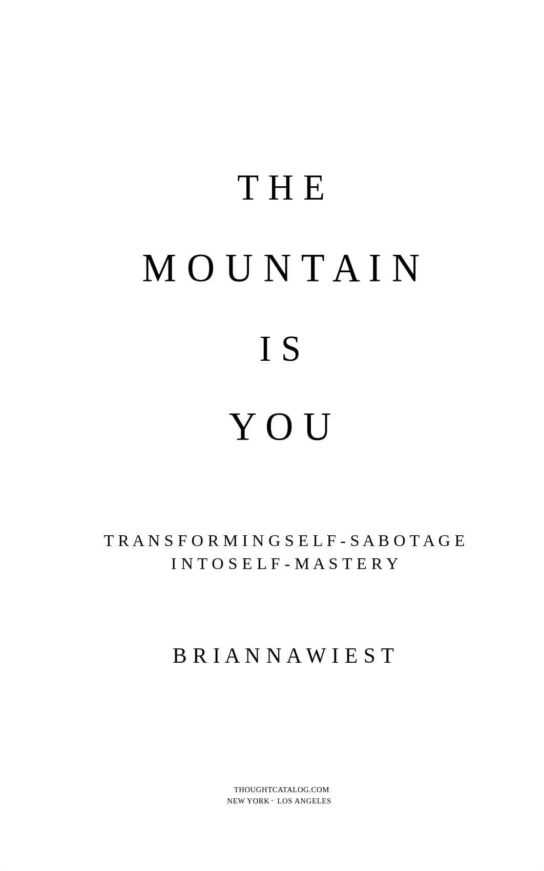 The Mountain Is You Transforming Self-Sabotage Into Self-Mastery by Brianna Wiest (z-lib.org).pdf_dr240lt59pz_page2