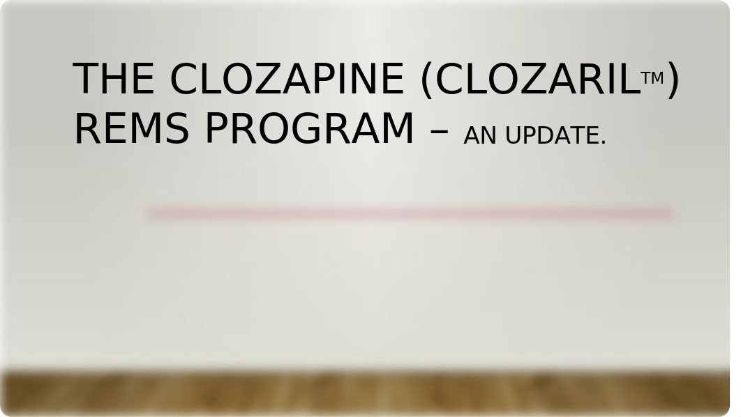 CLOZAPINE REMS PROGRAM_RN.pptx_dr2recen1qm_page1