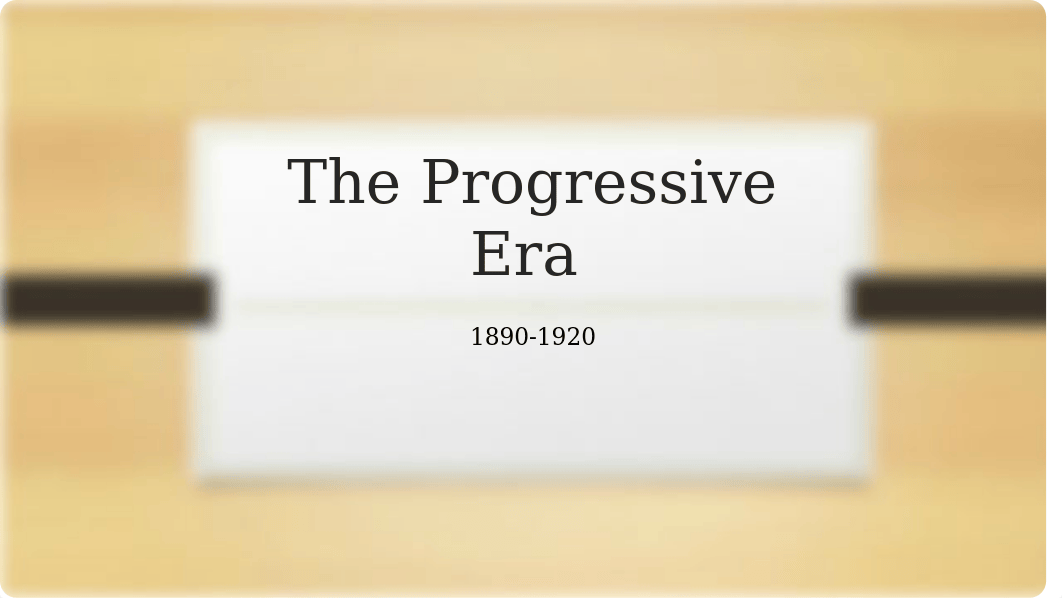 Lecture 5-The Progressive Era_dr3oalmxsh6_page1