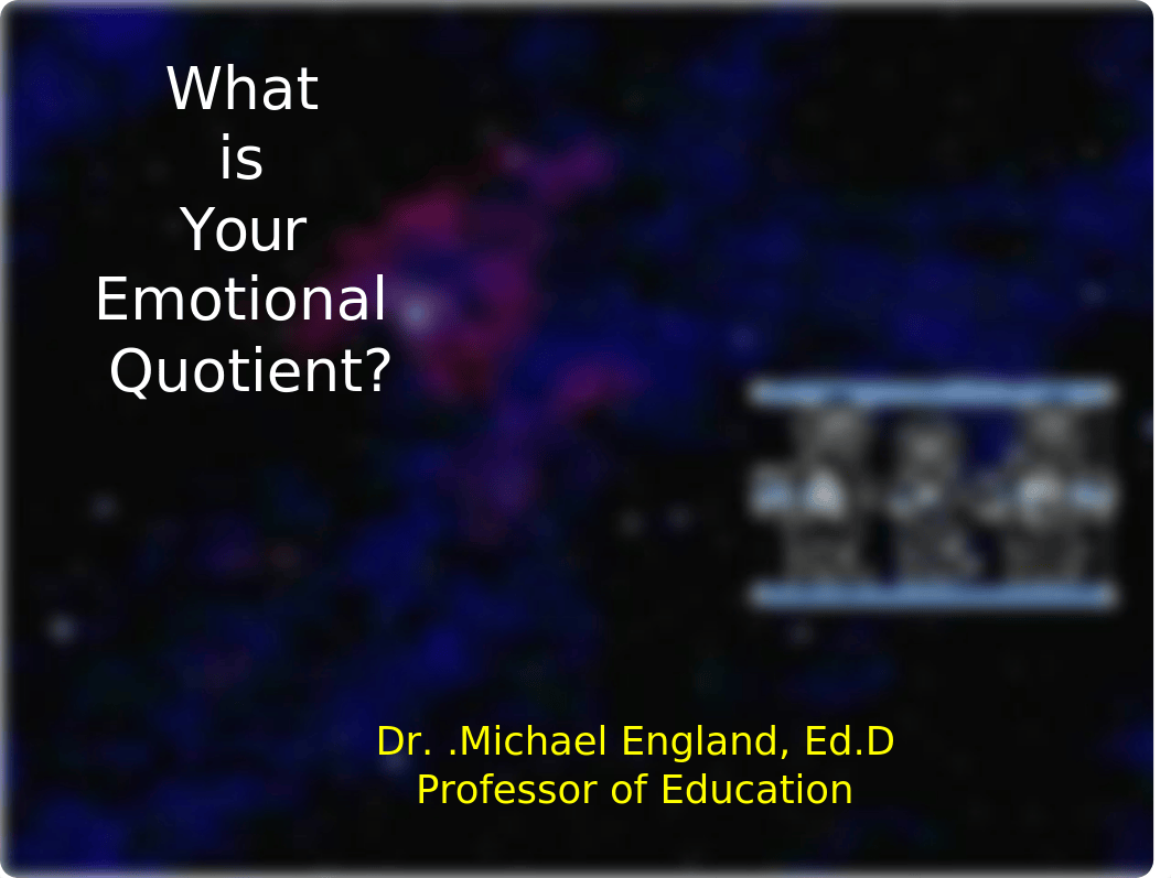 What is Your Emotional Quotient [EDUC254].ppt_dr4cpvp4jfv_page1