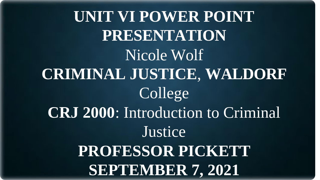 CRJ 2000_Unit VI Power Point Presentation_NicoleWolf.doc..pptx_dr53iwbyt76_page1