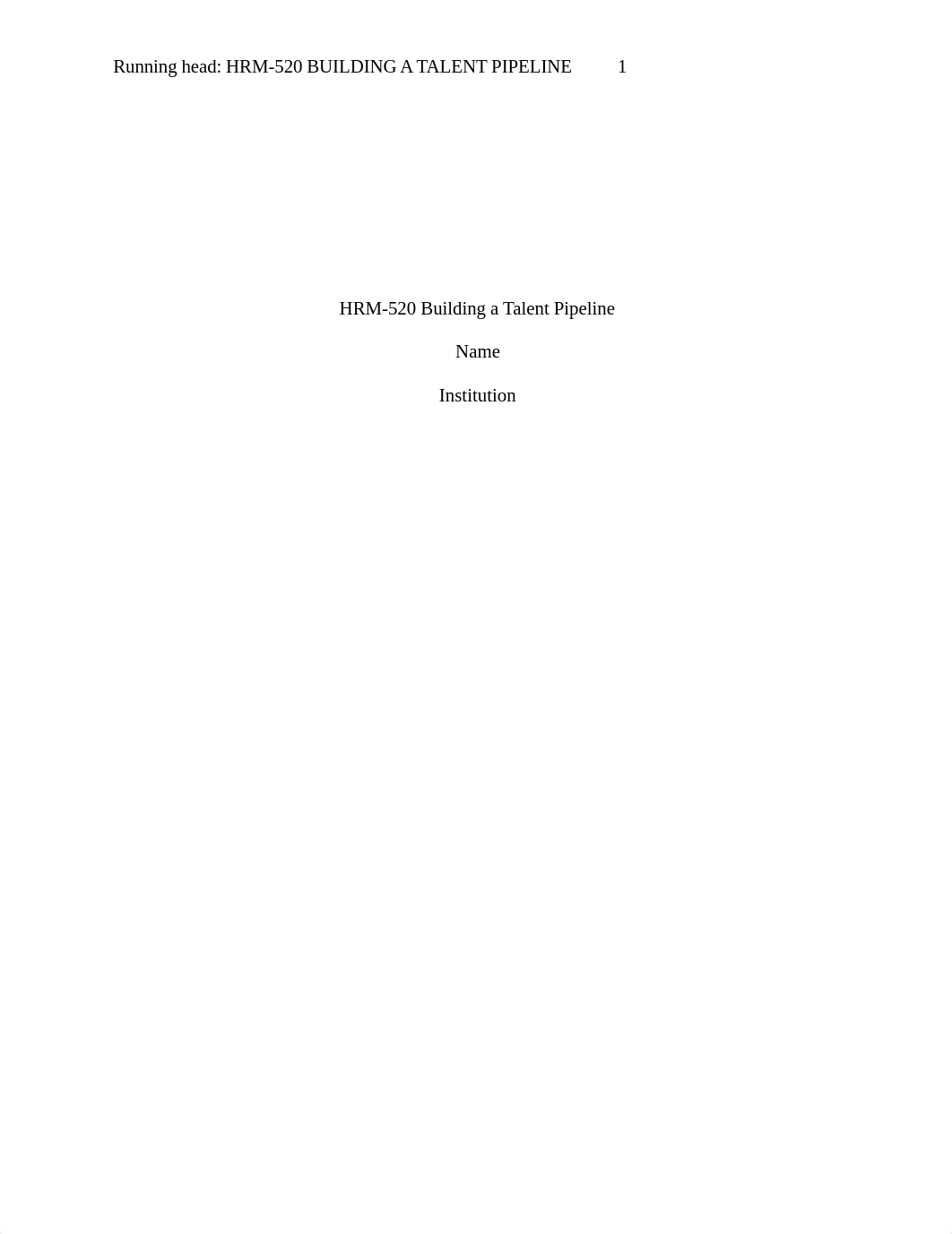 HRM-520 Building a Talent Pipeline.docx_dr5elzxefoq_page1