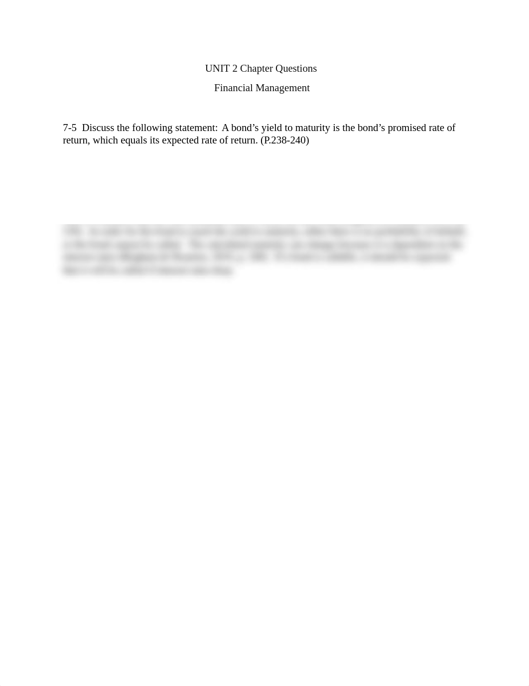 Unit 2 Chapter Questions - 7-5  Discuss the following statement  A bond's yield to maturity is the b_dr64iin6af0_page1