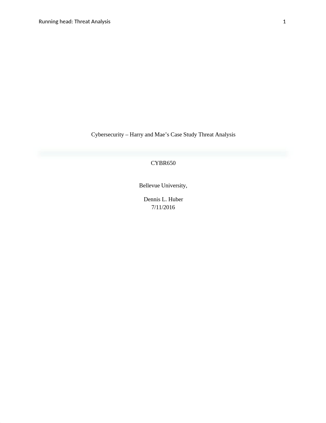 20160714040805huber_cybr_650_week_5_threat_analysis_updated_dr8npai0050_page1