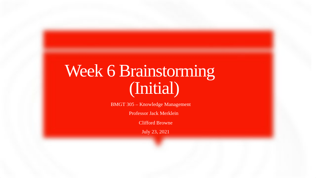 Week 6 Brainstorming Discussion - Cliff (Initial).pptx_dram1dxqnaw_page1