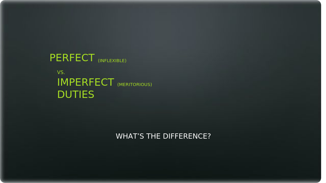 Kant PERFECT vs. IMPERFECT Duties.pptx_drbjh0kjta2_page1