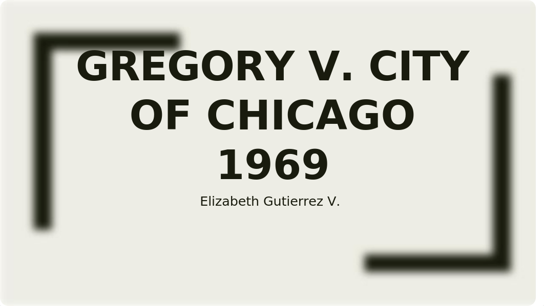 Presentation gregory v chicago.pptx_drczha7yi18_page1